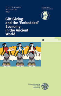 Gift Giving and the ‘Embedded’ Economy in the Ancient World