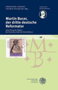 Martin Bucer, der dritte deutsche Reformator Martin Bucer, der dritte deutsche Reformator