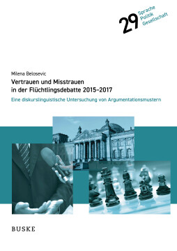 Vertrauen und Misstrauen in der Flüchtlingsdebatte 2015-2017 Vertrauen und Misstrauen in der Flüchtlingsdebatte 2015-2017