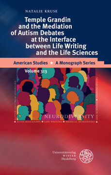 Temple Grandin and the Mediation of Autism Debates at the Interface between Life Writing and the Life Sciences Temple Grandin and the Mediation of Autism Debates at the Interface between Life Writing and the Life Sciences