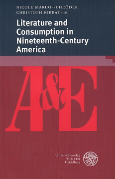 Literature and Consumption in Nineteenth-Century America Literature and Consumption in Nineteenth-Century America