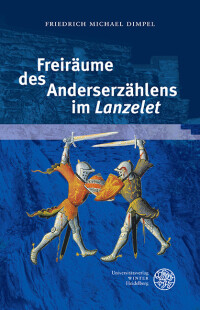 Freiräume des Anderserzählens im ‚Lanzelet‘