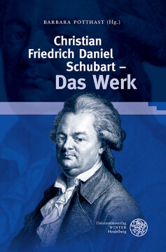 Christian Friedrich Daniel Schubart – Das Werk Christian Friedrich Daniel Schubart – Das Werk