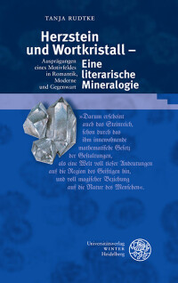 Herzstein und Wortkristall – Eine literarische Mineralogie