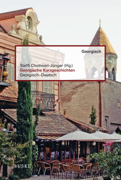 Georgische Kurzgeschichten Georgische Kurzgeschichten