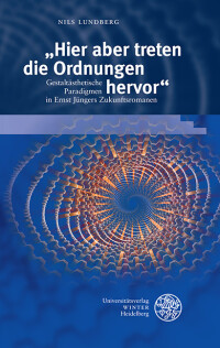 „Hier aber treten die Ordnungen hervor“
