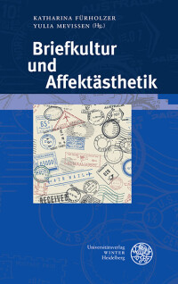 Briefkultur und Affektästhetik