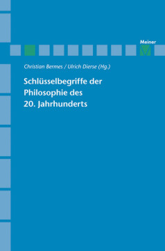 Schlüsselbegriffe der Philosophie des 20. Jahrhunderts Schlüsselbegriffe der Philosophie des 20. Jahrhunderts