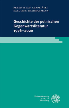 Geschichte der polnischen Gegenwartsliteratur 1976–2020 Geschichte der polnischen Gegenwartsliteratur 1976–2020
