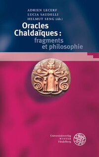 Oracles chaldaȉques: fragments et philosophie