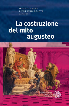 La costruzione del mito augusteo La costruzione del mito augusteo