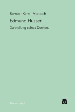 Edmund Husserl – Darstellung seines Denkens Edmund Husserl – Darstellung seines Denkens