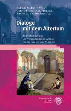 Dialoge mit dem Altertum Dialoge mit dem Altertum