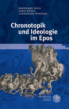 Chronotopik und Ideologie im Epos Chronotopik und Ideologie im Epos