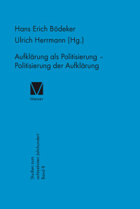 Aufklärung als Politisierung – Politisierung der Aufklärung