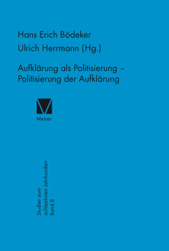 Aufklärung als Politisierung – Politisierung der Aufklärung Aufklärung als Politisierung – Politisierung der Aufklärung