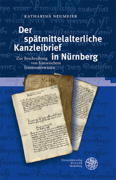 Der spätmittelalterliche Kanzleibrief in Nürnberg Der spätmittelalterliche Kanzleibrief in Nürnberg