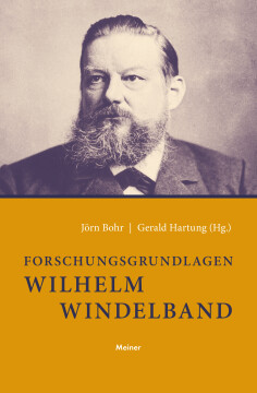 Forschungsgrundlagen Wilhelm Windelband Forschungsgrundlagen Wilhelm Windelband