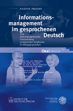 Informationsmanagement im gesprochenen Deutsch Informationsmanagement im gesprochenen Deutsch