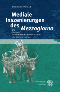 Mediale Inszenierungen des ‚Mezzogiorno’