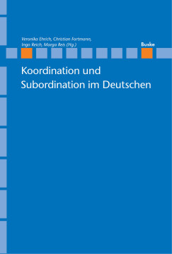 Koordination und Subordination im Deutschen Koordination und Subordination im Deutschen