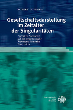 Gesellschaftsdarstellung im Zeitalter der Singularitäten Gesellschaftsdarstellung im Zeitalter der Singularitäten