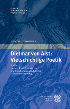 Dietmar von Aist: Vielschichtige Poetik Dietmar von Aist: Vielschichtige Poetik