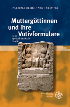 Muttergöttinnen und ihre Votivformulare Muttergöttinnen und ihre Votivformulare