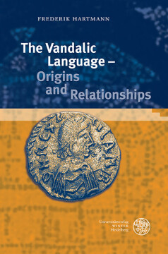 The Vandalic Language – Origins and Relationships The Vandalic Language – Origins and Relationships