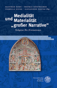 Medialität und Materialität „großer Narrative“ Medialität und Materialität „großer Narrative“