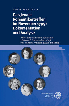 Das Jenaer Romantikertreffen im November 1799: Dokumentation und Analyse Das Jenaer Romantikertreffen im November 1799: Dokumentation und Analyse