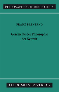 Geschichte der Philosophie der Neuzeit Geschichte der Philosophie der Neuzeit
