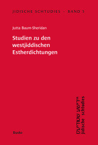 Studien zu den westjiddischen Estherdichtungen