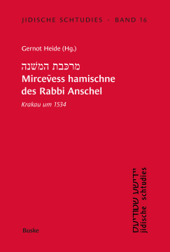 Mircevess hamischne des Rabbi Anschel Krakau um 1534 Mircevess hamischne des Rabbi Anschel Krakau um 1534