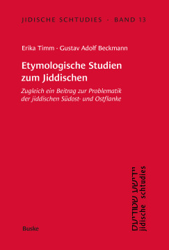 Etymologische Studien zum Jiddischen Etymologische Studien zum Jiddischen