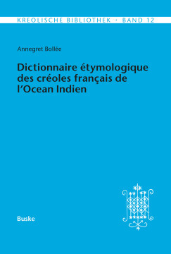 Dictionnaire étymologique des créoles français de l'Océan Indien. Deuxième Partie Dictionnaire étymologique des créoles français de l'Océan Indien. Deuxième Partie