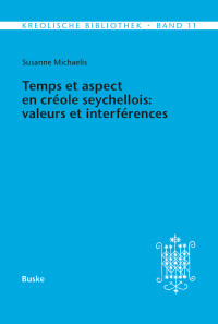 Temps et aspect en créole seychellois: valeurs et interférences