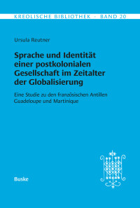 Sprache und Identität einer postkolonialen Gesellschaft im Zeitalter der Globalisierung