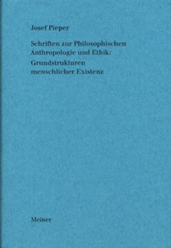 Schriften zur Philosophischen Anthropologie und Ethik: Grundstrukturen menschlicher Existenz Schriften zur Philosophischen Anthropologie und Ethik: Grundstrukturen menschlicher Existenz