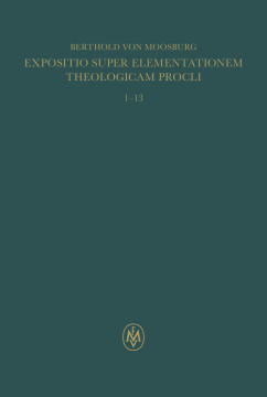 Expositio super Elementationem theologicam Procli. Propositiones 1–13 Expositio super Elementationem theologicam Procli. Propositiones 1–13