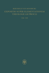 Expositio super Elementationem theologicam Procli. Propositiones 136–159