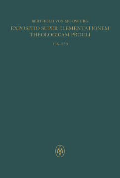 Expositio super Elementationem theologicam Procli. Propositiones 136–159 Expositio super Elementationem theologicam Procli. Propositiones 136–159