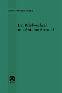 Der Briefwechsel mit Antoine Arnauld