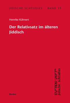 Der Relativsatz im älteren Jiddisch Der Relativsatz im älteren Jiddisch