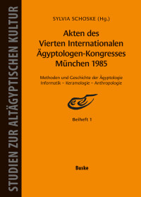 Akten des Vierten Internationalen Ägyptologen-Kongresses München 1985