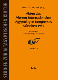 Akten des Vierten Internationalen Ägyptologen-Kongresses München 1985