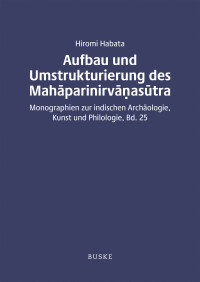 Aufbau und Umstrukturierung des Mahāparinirvāṇasūtra