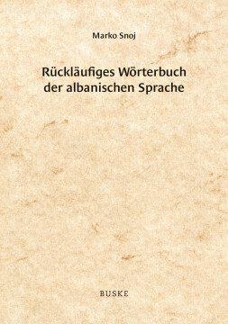 Rückläufiges Wörterbuch der albanischen Sprache Rückläufiges Wörterbuch der albanischen Sprache
