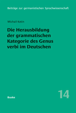 Die Herausbildung der grammatischen Kategorie des Genus verbi im Deutschen Die Herausbildung der grammatischen Kategorie des Genus verbi im Deutschen