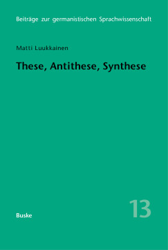 These, Antithese, Synthese These, Antithese, Synthese